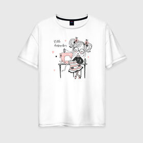 Женская футболка хлопок Oversize с принтом маленькая швея в Новосибирске, 100% хлопок | свободный крой, круглый ворот, спущенный рукав, длина до линии бедер
 | handmade | иголка | хэндмэйд | швейная машинка | швея | шить