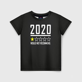 Детская футболка 3D с принтом 2020 не рекомендую в Новосибирске, 100% гипоаллергенный полиэфир | прямой крой, круглый вырез горловины, длина до линии бедер, чуть спущенное плечо, ткань немного тянется | Тематика изображения на принте: 2020 год | 2020 год выйди и зайди нормально | антивирус | вирус | високосный год | война | врач | врачи | грипп | двадцать | две тысячи двадцатый год | карантин | китай | корона | коронавирус | мечты