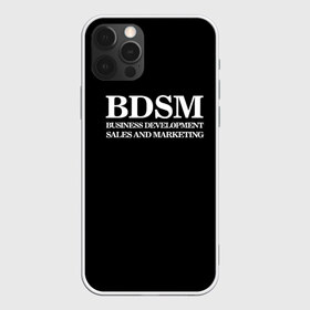 Чехол для iPhone 12 Pro Max с принтом BDSM в Новосибирске, Силикон |  | 2020 | бизнес | интерент прикол | любовь | маркетинг | мем | мемы | надпись | прикол | смех | текст | фраза