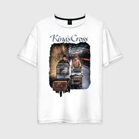 Женская футболка хлопок Oversize с принтом Kings Cross в Новосибирске, 100% хлопок | свободный крой, круглый ворот, спущенный рукав, длина до линии бедер
 | harry potter | kings cross station | vdosadir | вокзал кингс кросс | гарри поттер | джоан роулинг | платформа