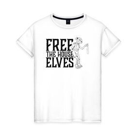 Женская футболка хлопок с принтом Free the House Elves в Новосибирске, 100% хлопок | прямой крой, круглый вырез горловины, длина до линии бедер, слегка спущенное плечо | dobby | harry potter | vdosadir | гарри поттер | джоан роулинг | добби
