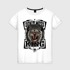 Женская футболка хлопок с принтом Не испытывай судьбу с Королем в Новосибирске, 100% хлопок | прямой крой, круглый вырез горловины, длина до линии бедер, слегка спущенное плечо | Тематика изображения на принте: beast | blood | cruel | feirce | king | lion | lionking | lions | nature | punchline | streetart | tattoo | зверь | злость | иностранный | король | кровь | крутой | крутость | лев | львы | мотивация | на английском | не зли | панчлайн | пафос