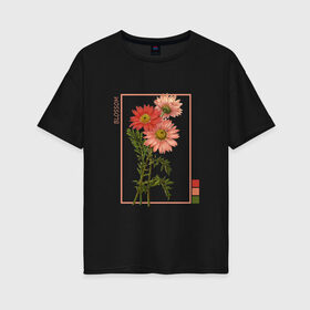 Женская футболка хлопок Oversize с принтом Blossom Flower в Новосибирске, 100% хлопок | свободный крой, круглый ворот, спущенный рукав, длина до линии бедер
 | flowers | букет | природа | растения | ретро | цветок | цветы