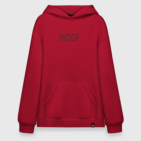 Худи SuperOversize хлопок с принтом Woof в Новосибирске, 70% хлопок, 30% полиэстер, мягкий начес внутри | карман-кенгуру, эластичная резинка на манжетах и по нижней кромке, двухслойный капюшон
 | woof | животные | звери | надпись | пёс | песокафе | питомцы | собака | собаки | собачка | щенок