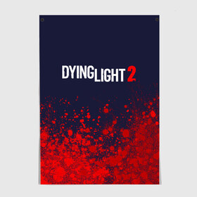 Постер с принтом DYING LIGHT 2 / ДАИНГ ЛАЙТ в Новосибирске, 100% бумага
 | бумага, плотность 150 мг. Матовая, но за счет высокого коэффициента гладкости имеет небольшой блеск и дает на свету блики, но в отличии от глянцевой бумаги не покрыта лаком | dying | dying light 2 | dyinglight 2 | dyinglight2 | game | games | horror | light | survival | zombie | выживание | даинг | даинг лайт 2 | даинглайт 2 | даинглайт2 | зомби | игра | игры | лайт | лого | логотип | логотипы | свет | символ | символы