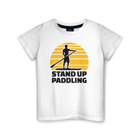 Детская футболка хлопок с принтом Stand up paddling в Новосибирске, 100% хлопок | круглый вырез горловины, полуприлегающий силуэт, длина до линии бедер | Тематика изображения на принте: serfing | sup serfing | sup серфинг | сап серфинг | серфинг