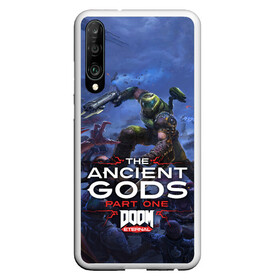 Чехол для Honor P30 с принтом Doom Eternal The Ancient Gods в Новосибирске, Силикон | Область печати: задняя сторона чехла, без боковых панелей | Тематика изображения на принте: demon | dlc | doom | doom slayer | doomguy | eternal | games | the ancient gods | демон | древние боги | дум | игры | палач рока