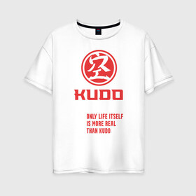 Женская футболка хлопок Oversize с принтом Кудо - hardcore training в Новосибирске, 100% хлопок | свободный крой, круглый ворот, спущенный рукав, длина до линии бедер
 | judo | karate | kudo | адзума такаси | боевые искусства | борьба | бусидо | дзюдо | единоборства | карате | кудо | самбо | япония