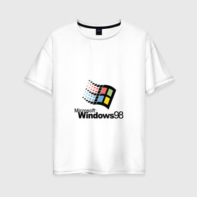 Женская футболка хлопок Oversize с принтом Windows 98 в Новосибирске, 100% хлопок | свободный крой, круглый ворот, спущенный рукав, длина до линии бедер
 | Тематика изображения на принте: microsoft | windows | windows98 | виндовс | майкрософт