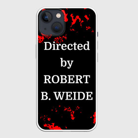 Чехол для iPhone 13 с принтом Directed by ROBERT B. WEIDE в Новосибирске,  |  | directed | directed by | mem | meme | memes | robert | weide | бай | вейд | вейде | директ | директед | заставка | интернет | кино | мем | мемы | прикол | приколы | режиссер | роберт | титры | фильмы | юмор