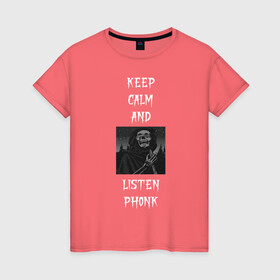 Женская футболка хлопок с принтом keep calm phonk в Новосибирске, 100% хлопок | прямой крой, круглый вырез горловины, длина до линии бедер, слегка спущенное плечо | 2020 | art | keep calm | music | phonk