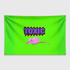 Флаг-баннер с принтом Toxic в Новосибирске, 100% полиэстер | размер 67 х 109 см, плотность ткани — 95 г/м2; по краям флага есть четыре люверса для крепления | animals | rat | toxic | животные | крыса | токсик