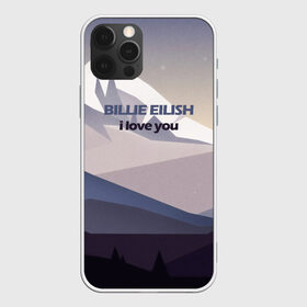 Чехол для iPhone 12 Pro Max с принтом Billie Eilish в Новосибирске, Силикон |  | Тематика изображения на принте: billie eilish | i love you | горы | минимализм | природа | рисунок