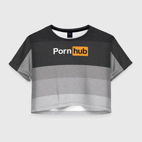 Женская футболка Crop-top 3D с принтом Pornhub в Новосибирске, 100% полиэстер | круглая горловина, длина футболки до линии талии, рукава с отворотами | brazzers | hub | бразерс | браззерс