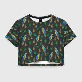 Женская футболка Crop-top 3D с принтом Попугай Ара в Новосибирске, 100% полиэстер | круглая горловина, длина футболки до линии талии, рукава с отворотами | ананас | ара | девушкам | животные | летнее | парням | пляжное | попугаи | природа | птицы | студентам | тропический лист | яркое