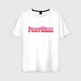 Женская футболка хлопок Oversize с принтом Kill Bill - Pussy Wagon в Новосибирске, 100% хлопок | свободный крой, круглый ворот, спущенный рукав, длина до линии бедер
 | kill bill | pickup | pussy | pussy wagon | tarantino | wagon | квентин тарантино | пикап | пусси вагон | тарантино
