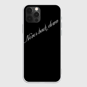 Чехол для iPhone 12 Pro Max с принтом Никогда не сдавайся в Новосибирске, Силикон |  | Тематика изображения на принте: белое на чёрном | иностранные надписи. | красивый шрифт | мотивирующие надписи | надпись на спине | никогда не сдавайся
