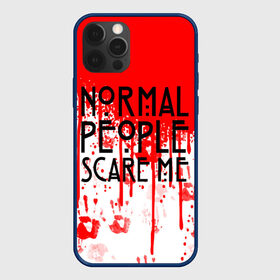 Чехол для iPhone 12 Pro с принтом Normal People Scare Me. в Новосибирске, силикон | область печати: задняя сторона чехла, без боковых панелей | american horror story | games | normal people scare me | аутизм | документальный фильм об аутизме | игры | кино | люди | нормал пипл скар ми | очень странные дела | фильмы