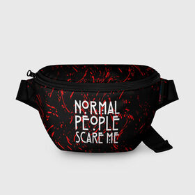 Поясная сумка 3D с принтом Normal People Scare Me. в Новосибирске, 100% полиэстер | плотная ткань, ремень с регулируемой длиной, внутри несколько карманов для мелочей, основное отделение и карман с обратной стороны сумки застегиваются на молнию | american horror story | games | normal people scare me | аутизм | документальный фильм об аутизме | игры | кино | люди | нормал пипл скар ми | очень странные дела | фильмы