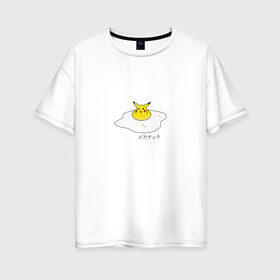 Женская футболка хлопок Oversize с принтом Яичница и Пикачу в Новосибирске, 100% хлопок | свободный крой, круглый ворот, спущенный рукав, длина до линии бедер
 | еда | иероглифы | мультик | мультфильм | персонаж | пикачу | покемон | прикол | юмор | яичница