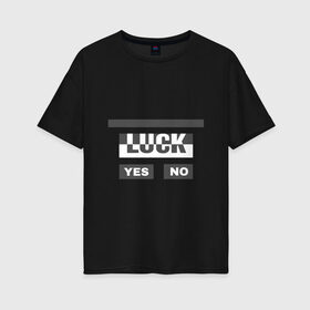 Женская футболка хлопок Oversize с принтом Luck в Новосибирске, 100% хлопок | свободный крой, круглый ворот, спущенный рукав, длина до линии бедер
 | белый | геометрия | да | квадраты | нет | серый | слова | счастливчик | удача