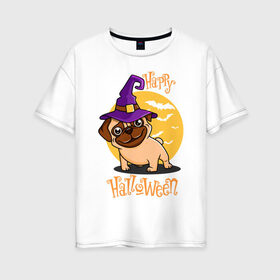 Женская футболка хлопок Oversize с принтом Веселого Хэллоуина в Новосибирске, 100% хлопок | свободный крой, круглый ворот, спущенный рукав, длина до линии бедер
 | dog | halloween | happy halloween | веселого хэллоуина | зубы | лапы | мем | мопс | мопс в шляпе | пес | прикол | смешные животные | собака | собака в шляпе | хэллоуин | щенок | юмор | язык