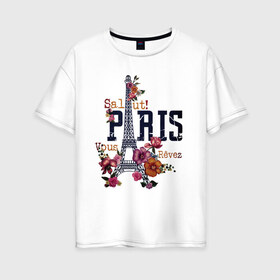 Женская футболка хлопок Oversize с принтом Парижский салют в Новосибирске, 100% хлопок | свободный крой, круглый ворот, спущенный рукав, длина до линии бедер
 | винтаж. | париж | ретро | салют | франция | цветы | эйфелева башня