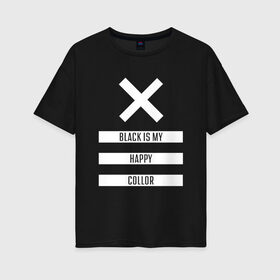 Женская футболка хлопок Oversize с принтом Black Color в Новосибирске, 100% хлопок | свободный крой, круглый ворот, спущенный рукав, длина до линии бедер
 | белый | геометрия | крестик | прямоугольники | счастливый | текст | цвет | черно белый | черный