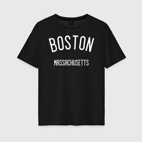 Женская футболка хлопок Oversize с принтом БОСТОН в Новосибирске, 100% хлопок | свободный крой, круглый ворот, спущенный рукав, длина до линии бедер
 | america | boston | states | usa | америка | бостон | сша | штаты