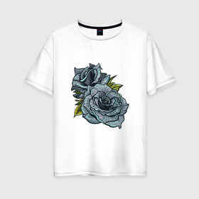 Женская футболка хлопок Oversize с принтом Синяя роза в Новосибирске, 100% хлопок | свободный крой, круглый ворот, спущенный рукав, длина до линии бедер
 | арт | зеленый | рисунок | роза | розы | синие розы | синий | синяя роза | темный