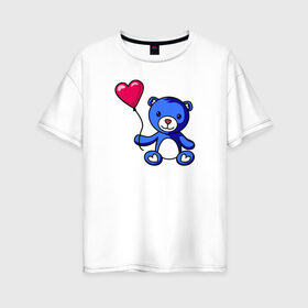 Женская футболка хлопок Oversize с принтом Медвежонок с шариком в Новосибирске, 100% хлопок | свободный крой, круглый ворот, спущенный рукав, длина до линии бедер
 | bear | love is | teddy | valentines day | валентина | влюбленный | воздушный шарик | девочкам | девушке | игрушка | кукла | лучшая | любимая | люблю | любовь | марта | медведь | медвежата | милый | няшный | плюшевый