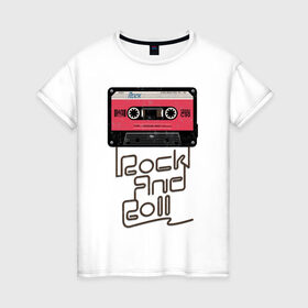 Женская футболка хлопок с принтом Rock and Roll в Новосибирске, 100% хлопок | прямой крой, круглый вырез горловины, длина до линии бедер, слегка спущенное плечо | rock | rock and roll | roll | кассета | классика | музыка | рок | рокер | рокнролл