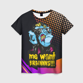 Женская футболка 3D с принтом Me wants brainnns!!! в Новосибирске, 100% полиэфир ( синтетическое хлопкоподобное полотно) | прямой крой, круглый вырез горловины, длина до линии бедер | blood | diablo | haloween | horror | дьявол | зомби | кости | кровь | мозги | мясо | страшилка | ужасы | хеллоуин | хелоуин