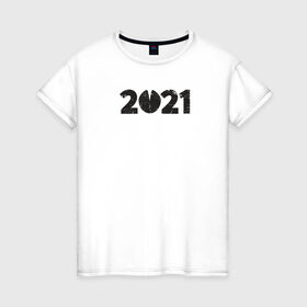 Женская футболка хлопок с принтом 2021 в Новосибирске, 100% хлопок | прямой крой, круглый вырез горловины, длина до линии бедер, слегка спущенное плечо | 2021 | бык | год быка | год коровы | новый год | символ года