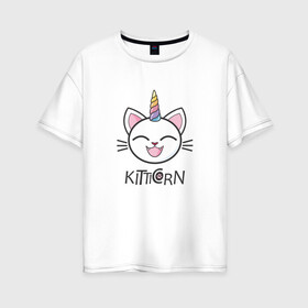 Женская футболка хлопок Oversize с принтом Kitticorn в Новосибирске, 100% хлопок | свободный крой, круглый ворот, спущенный рукав, длина до линии бедер
 | cat | kitticorn | анимация | единорог | кит | котёнок | кошка | мода | радуга | тренд
