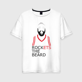 Женская футболка хлопок Oversize с принтом Rockets The Beard в Новосибирске, 100% хлопок | свободный крой, круглый ворот, спущенный рукав, длина до линии бедер
 | basketball | beard | game | harden | houston | james | nba | rockets | sport | баскетбол | борода | джеймс | нба | рокетс | спорт | тренер | харден | хьюстон | чемпион
