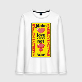 Мужской лонгслив хлопок с принтом Make love, not war в Новосибирске, 100% хлопок |  | make love not war | война | занимайтесь любовью а не войной | любовь | прикольная надпись