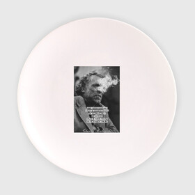Тарелка с принтом Чарльз Буковски  в Новосибирске, фарфор | диаметр - 210 мм
диаметр для нанесения принта - 120 мм | an artist | an intellectual | life | quotes | thoughts
