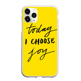 Чехол для iPhone 11 Pro Max матовый с принтом Сегодня я выбираю радость в Новосибирске, Силикон |  | Тематика изображения на принте: девис | мотивация | позитив | радость | хорошее настроение | челенж. прикольные надписи.