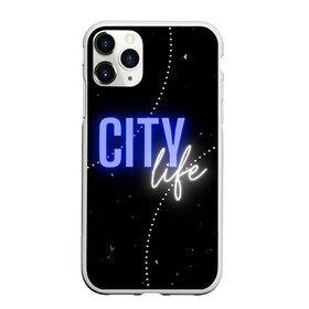 Чехол для iPhone 11 Pro Max матовый с принтом City life в Новосибирске, Силикон |  | city | life | город | жизнь | надпись | неон | пафос | урбанизация | фон | черный