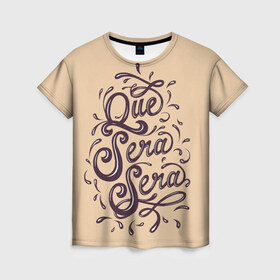 Женская футболка 3D с принтом Что будет, то будет в Новосибирске, 100% полиэфир ( синтетическое хлопкоподобное полотно) | прямой крой, круглый вырез горловины, длина до линии бедер | иностранные надписи | иностранные фразы | испания | мудрые фразы | позитив | прикольные фразы. | фраза на испанском