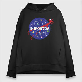 Женское худи Oversize хлопок с принтом IMPOSTOR NASA в Новосибирске, френч-терри — 70% хлопок, 30% полиэстер. Мягкий теплый начес внутри —100% хлопок | боковые карманы, эластичные манжеты и нижняя кромка, капюшон на магнитной кнопке | among us | galaxy | imposter | impostor | nasa | space | space company | star | there is impostor among us | амонг ус | астрономия | галактика | звезды | игра | космическая компания | космос | мем | наса | предатель | предатель среди 