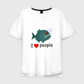 Мужская футболка хлопок Oversize с принтом Добрая пиранья в Новосибирске, 100% хлопок | свободный крой, круглый ворот, “спинка” длиннее передней части | Тематика изображения на принте: i love people | piranha | акула | амазонка | вода | зубастик | клыки | кровь | монстр | пиранья | природа | река | рыба | стая | хищник | циник | циничный | черный юмор | юмор | я люблю людей