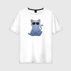 Женская футболка хлопок Oversize с принтом Blue Cat в Новосибирске, 100% хлопок | свободный крой, круглый ворот, спущенный рукав, длина до линии бедер
 | домашний | животные | звери | киса | киска | кот | котенок | котэ | котя | кошка | крутой | лапочка | милый | мимими | модный | очки | синий | хороший