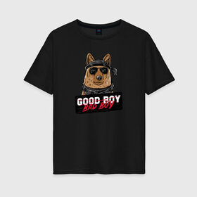 Женская футболка хлопок Oversize с принтом Bad Boy в Новосибирске, 100% хлопок | свободный крой, круглый ворот, спущенный рукав, длина до линии бедер
 | animal | dog | good | домашний | животные | звери | крутой | мальчик | милый | надпись | очки | пес | питомец | собака | собакен | табличка | хороший | щенок