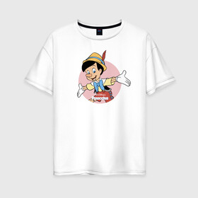 Женская футболка хлопок Oversize с принтом Пиноккио в Новосибирске, 100% хлопок | свободный крой, круглый ворот, спущенный рукав, длина до линии бедер
 | disney | pinocchio | vdkimel | дисней | пиноккио