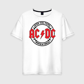 Женская футболка хлопок Oversize с принтом AC DC в Новосибирске, 100% хлопок | свободный крой, круглый ворот, спущенный рукав, длина до линии бедер
 | ac dc | australian | hard rock | music | rock | rock band | rocknroll | sydney | австралийская | музыка | рок | рок группа | рок н ролл | сидней | хард рок