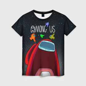 Женская футболка 3D с принтом AMONG US в Новосибирске, 100% полиэфир ( синтетическое хлопкоподобное полотно) | прямой крой, круглый вырез горловины, длина до линии бедер | among us | амонг ас | игра | космический | космический корабль | космонавт | космос | мем | среди нас | экшен