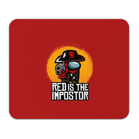 Коврик для мышки прямоугольный с принтом Red Is The Impostor в Новосибирске, натуральный каучук | размер 230 х 185 мм; запечатка лицевой стороны | Тематика изображения на принте: among | among us | crewmate | dead | game | impistor | red | redemption | space | us | vote | выживший | игра | космос | красный | невиновный | предатель | самозванец