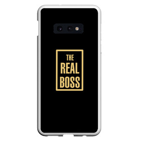 Чехол для Samsung S10E с принтом The Real Boss в Новосибирске, Силикон | Область печати: задняя сторона чехла, без боковых панелей | 